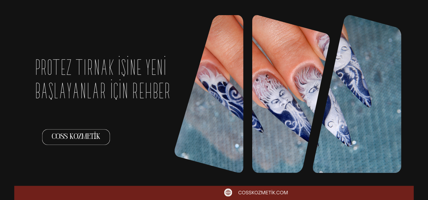 Protez Tırnak İşine Yeni Başlayanlar İçin Rehber